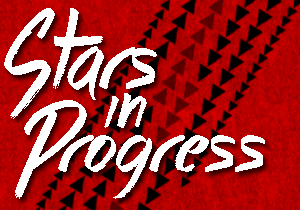 Stars in Progress