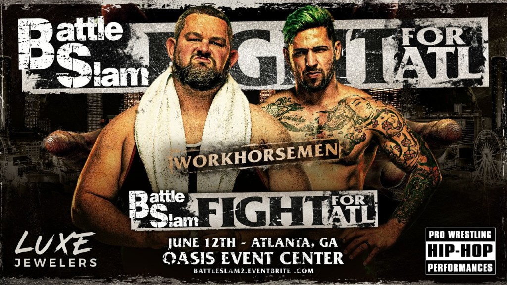 Workhorsemen Battle Slam Fight For ATL