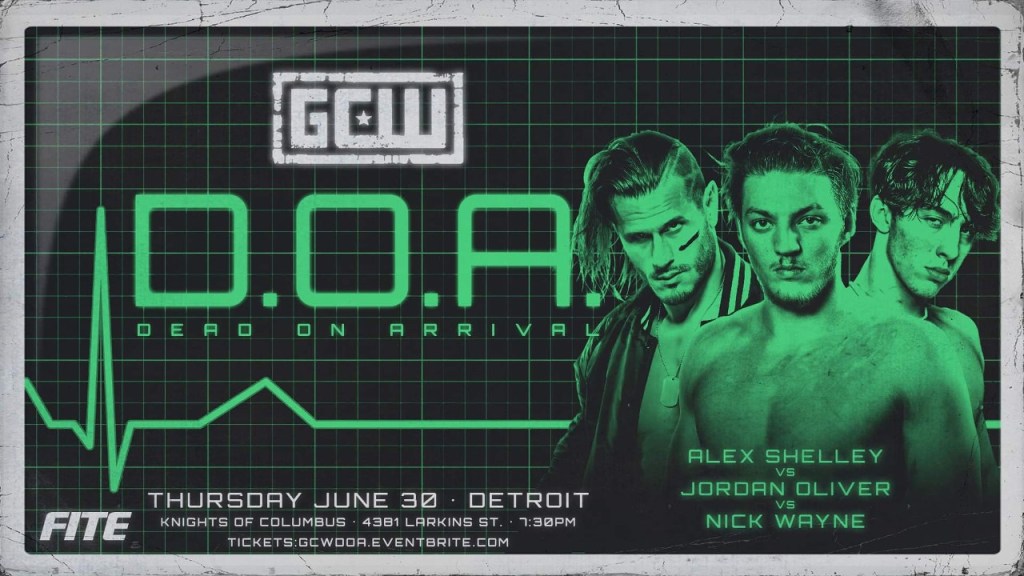 GCW D.O.A. Alex Shelley Jordan Oliver Nick Wayne