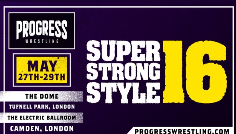 PROGRESS Wrestling Super Strong Style 16